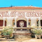 nhà cổ cai cường